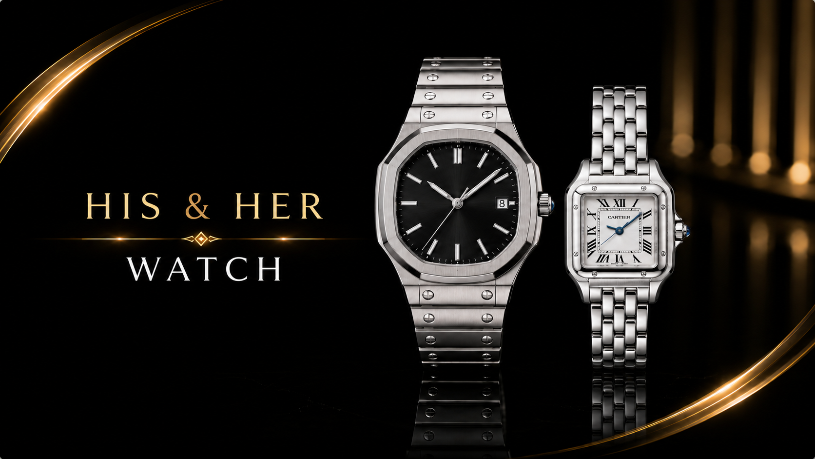 His & Her Watch - $549